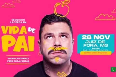 Cartaz, Serginho Lacerda: Vida de Pai, Juiz de Fora
