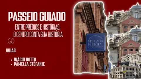Cartaz, Tour Guiado: Entre Prédios e Histórias, Juiz de Fora